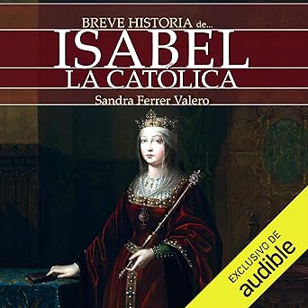 Audiolibro Breve historia de Isabel la Católica Gratis