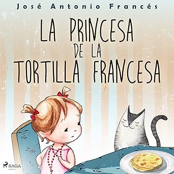 Audiolibro La princesa de la tortilla francesa Gratis