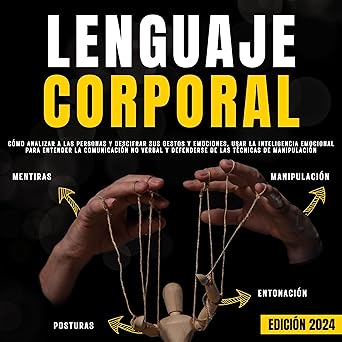 Audiolibro Lenguaje Corporal: Cómo analizar a las personas y descifrar sus gestos y emociones