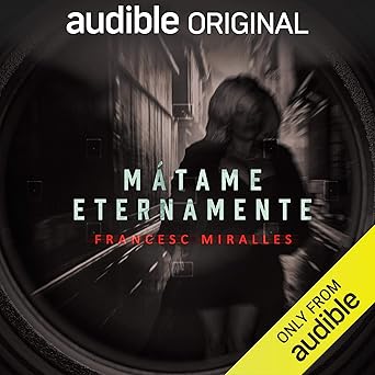 Audiolibro Mátame Eternamente Gratis