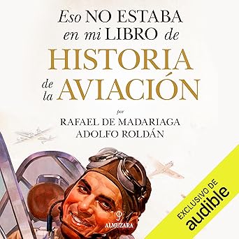 Audiolibro Eso no estaba en mi libro de historia de la aviación Gratis