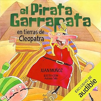 Audiolibro El pirata Garrapata en tierras de Cleopatra: El pirata Garrapata 1 Gratis