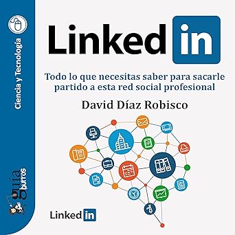 Audiolibro GuíaBurros: Linkedin: Todo lo que necesitas saber para sacarle partido a esta red social profesional Gratis