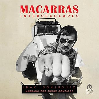 Audiolibro Macarras interseculares: Una historia de Madrid a través de sus mitos callejeros Gratis