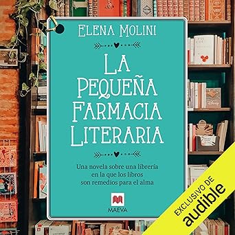 Audiolibro La pequeña farmacia literaria: Una novela sobre una librería en la que los libros son remedios para el alma Gratis
