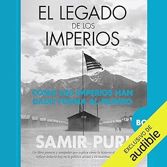 Audiolibro El legado de los imperios: Cómo los imperios han dado forma al mundo Gratis