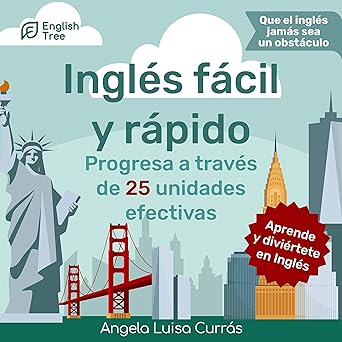 Audiolibro Inglés fácil y rápido: Progresa a través de 25 unidades efectivas Gratis