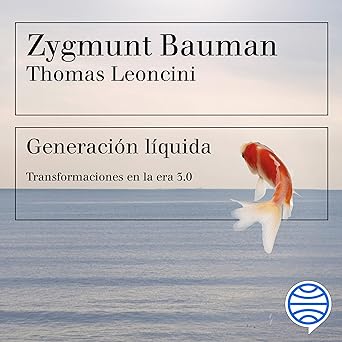 Audiolibro Generación líquida: Transformaciones en la era 3.0 Gratis
