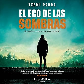 Audiolibro El eco de las sombras: ¿Qué harías si pudieses presentir la muerte? Gratis