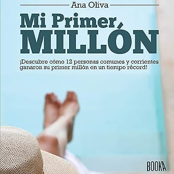 Audiolibro Mi Primer Millón: ¡Descubre Cómo Personas Comunes y Corrientes Ganaron Su Primer Millón en un Tiempo Récord! Gratis