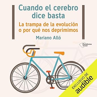 Audiolibro Cuando el cerebro dice basta: La trampa de la evolución o por qué enfermamos Gratis