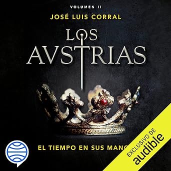 Audiolibro Los Austrias. El tiempo en sus manos: Los Austrias 2 Gratis