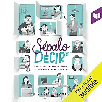 Audiolibro Sépalo decir: Manual de comunicación para conversaciones cotidianas Gratis