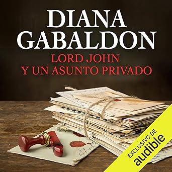 Audiolibro Lord John y un Asunto Privado: Serie Lord John