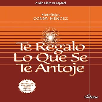 Audiolibro Te Regalo Lo Que Se Te Antoje Gratis