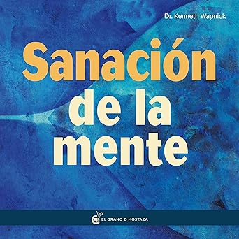 Audiolibro La sanación de la mente: La sanación de la mente insana (Práctica de un curso de Milagros) Gratis
