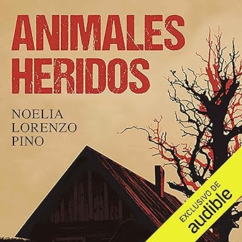 Audiolibro Animales heridos Gratis