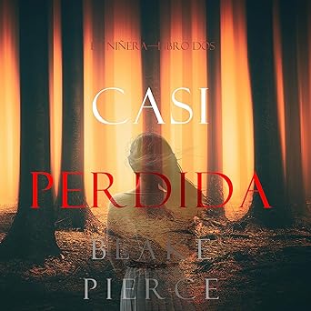 Audiolibro Casi Perdida: La Niñera - Libro Dos Gratis