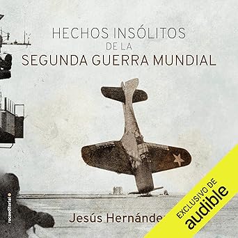 Audiolibro Hechos insolitos de la Segunda Guerra Mundial Gratis