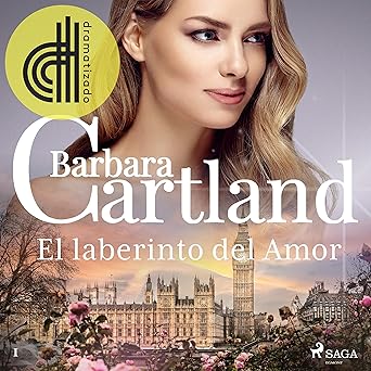 Audiolibro El laberinto del Amor: La Colección Eterna de Barbara Cartland 1 Gratis