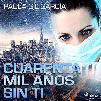 Audiolibro Cuarenta mil años sin ti Gratis