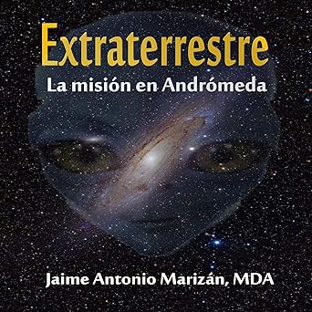 Audiolibro Extraterrestre: La Misión en Andrómeda Gratis