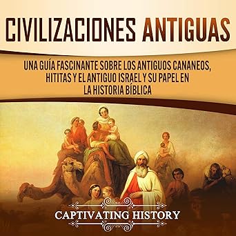Audiolibro Civilizaciones antiguas: Una guía fascinante sobre los antiguos cananeos