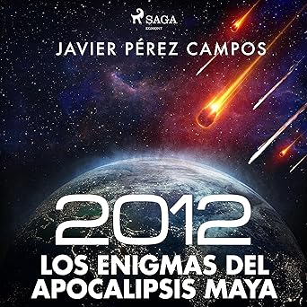 Audiolibro 2012: Los enigmas del apocalipsis maya Gratis