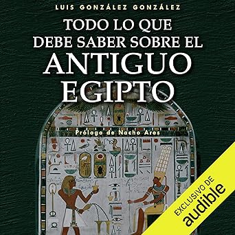 Audiolibro Todo lo que debe saber sobre el Antiguo Egipto Gratis