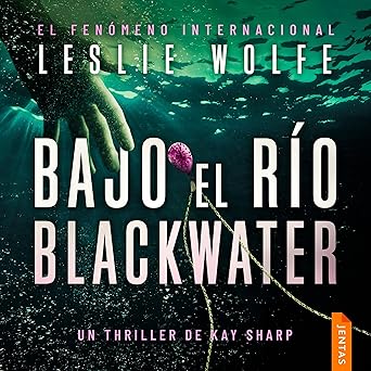 Audiolibro Bajo el río Blackwater: Kay Sharp 2 Gratis