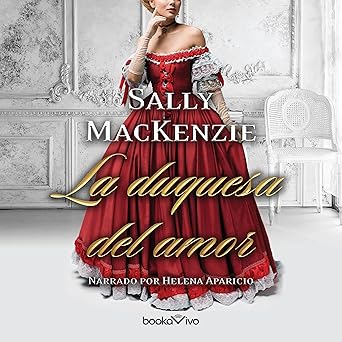 Audiolibro La duquesa del amor Gratis