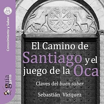 Audiolibro GuíaBurros: El camino de Santiago y el juego de la Oca: Claves del buen saber Gratis