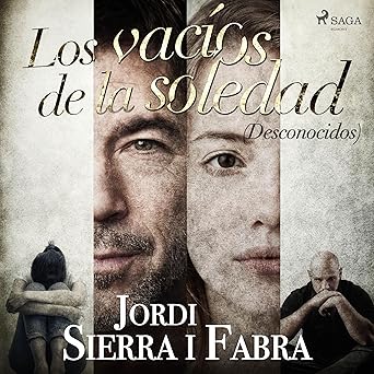 Audiolibro Los vacíos de la soledad: Desconocidos Gratis