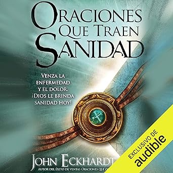 Audiolibro Oraciones que traen sanidad: Venza la enfermedad y el dolor Dios le brinda sanidad hoy! Gratis