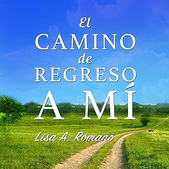 Audiolibro El Camino de Regreso a Mí: Sanar y Recuperarse de la Codependencia