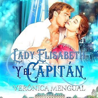 Audiolibro Lady Elisabeth y el Capitán: Soldados en la batalla del amor 3 Gratis