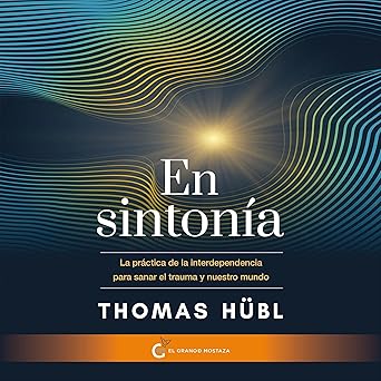 Audiolibro En sintonía: La práctica de la interdependencia para sanar nuestro trauma y nuestro mundo Gratis