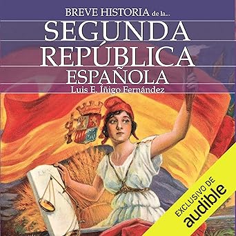 Audiolibro Breve historia de la Segunda República Española Gratis