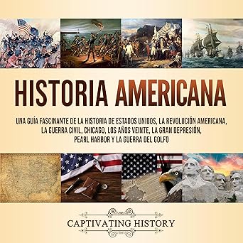 Audiolibro Historia Americana: Una guía fascinante de la historia de Estados Unidos