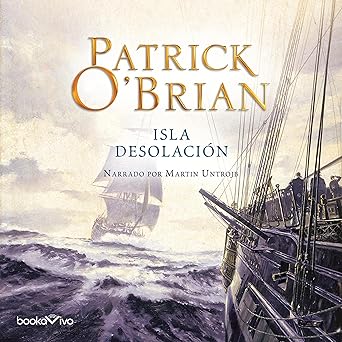 Audiolibro Isla Desolación: Aubrey Maturin 5 Gratis