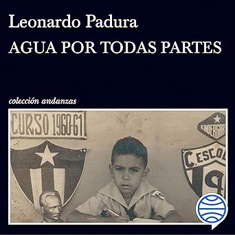 Audiolibro Agua por todas partes: Vivir y escribir en Cuba Gratis
