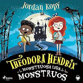 Audiolibro Theodora Hendrix y la Monstruosa Liga de los Monstruos Gratis