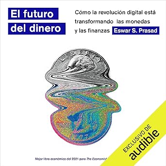 Audiolibro El futuro del dinero: Cómo la revolución digital está transformando las monedas y las finanzas Gratis