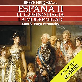 Audiolibro Breve historia de España II: El camino hacia la modernidad Gratis