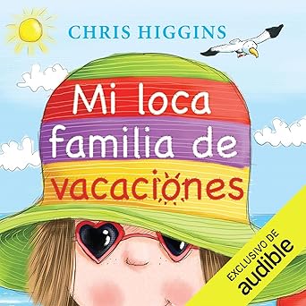 Audiolibro Mi loca familia de vacaciones: Mi loca familia