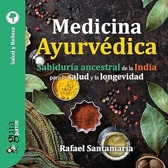 Audiolibro GuíaBurros: Medicina Ayurvédica: Sabiduría ancestral de la India para la salud y la longevidad Gratis
