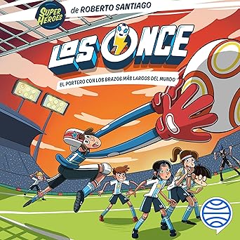 Audiolibro El portero con los brazos más largos del mundo: Los Once 2 Gratis