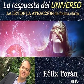 Audiolibro La Respuesta del Universo: Creando Su Vida Ideal Mediante La Ley de la Atracción Gratis