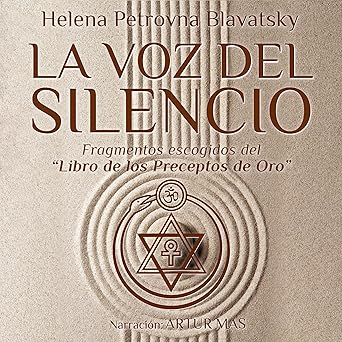 Audiolibro La Voz del Silencio: Fragmentos Escogidos del Libro de los Preceptos de Oro Gratis